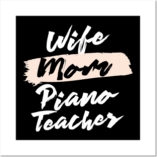 Cute Wife Mom Piano Teacher Gift Idea Posters and Art